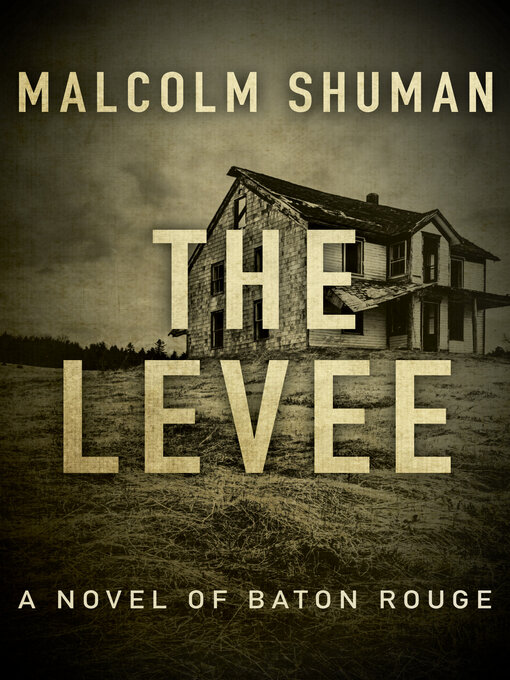 Title details for The Levee by Malcolm Shuman - Available